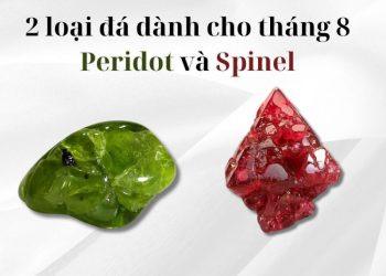 2 loại đá dành cho tháng 8: Peridot và Spinel